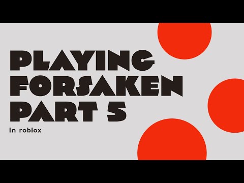 Playing Forsaken Part 5: The Ultimate Challenge!