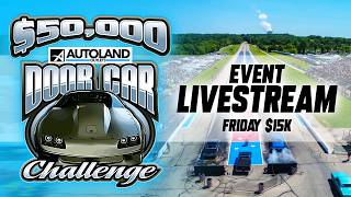 AUTOLAND DOOR CAR CHALLENGE - FRIDAY $15K