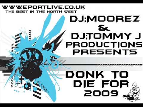 UNTITLED - DONK TO DIE FOR - DJ MOOREZ - DJ TOMMY J - BEN UDO 2009