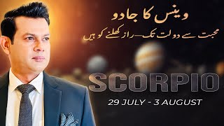 Scorpio Weekly Horoscope SHOCKING Predictions 29 July-3 August 2025