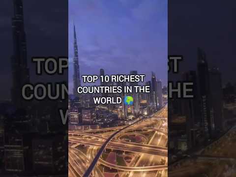 Top 10 richest countries #top10 #ranking #richestcountriesintheworld