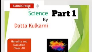 Science - Heredity and evolution Part -1. #class10 #heredityandevolutionclass10  #mpsc #science