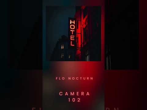 #flonocturn #camera102 #newmusic #youtube #spotify #song #music