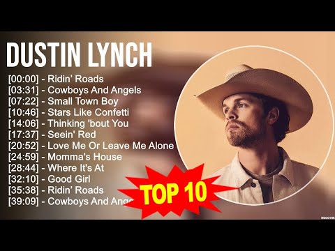 D.u.s.t.i.n L.y.n.c.h Greatest Hits ~ Top 100 Artists To Listen in 2023