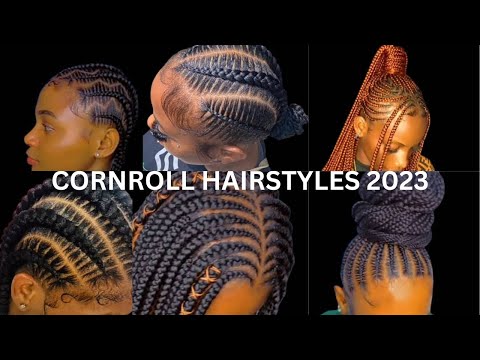 LATEST PROTECTIVE BRAIDS HAIRSTYLES  FOR 2023 / CORNROWS HAIRSYTLES