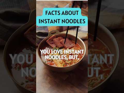 FACT ABOUT INSTANT NOODLES! 🍜 #facts #food #healthyfood #shorts #recipe #fact #diet #daily #reels