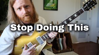7 Amateur Mistakes Intermediate Guitarists Still Make