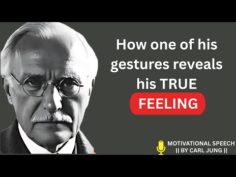 How one of his gestures reveals his TRUE FEELING -- CARL JYNG