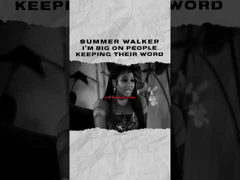 Was Summer Walker right about this?