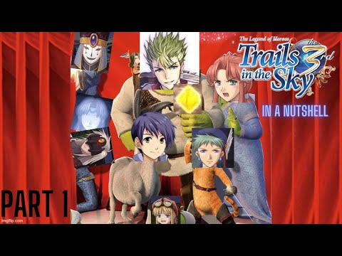 Trails in the Sky the 3rd: In a nutshell (Part One)