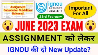 Two new updates of IGNOU regarding June 2023 Assignment | IGNOU Assignment 2023 July Session_IGNO...