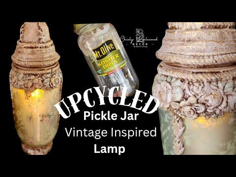 DIY Decorative Lamp Using Repurposed Materials, Upcycle A Pickle Jar: Shabby Chic Style