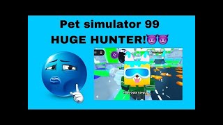 Pet Simulator 99 Script | Huge Hunter and Auto huge script!