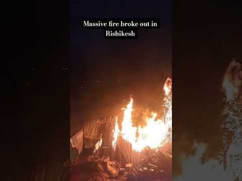 😱😱 Massive Fire in Rishikesh #news #newstatus #viralshort #viralvideos #trendingreels #newshorts