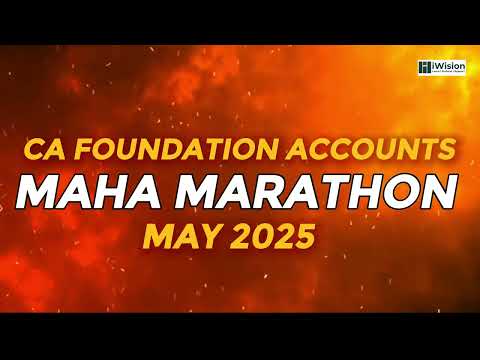 CA Foundation Accounts Maha Marathon for May 2025 by CA Vipul Dhall