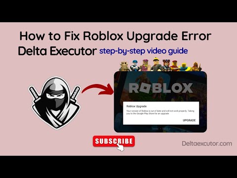 How to Fix Roblox Upgrade Error in Delta Executor (Step-by-Step Guide)