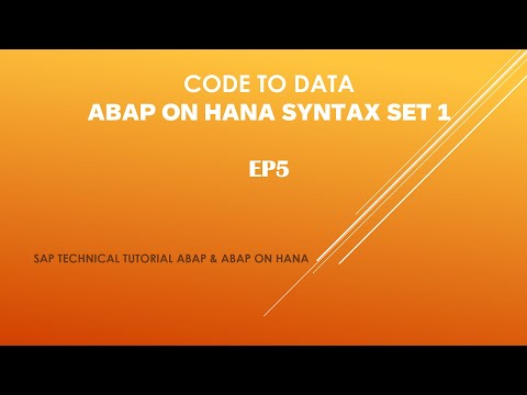 EP5: Code to DATA Concept - ABAP On HANA Syntax Set 1