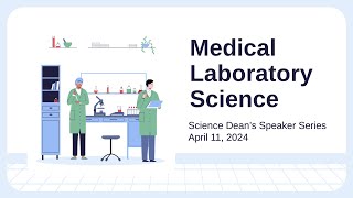 GCU's Dean's Speaker Series: Medical Lab Science [4-11-24]
