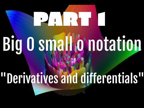 Part 1. Big O small o notation. "Derivatives and Differentials" series.