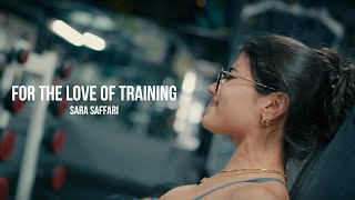 For the Love of Training: S2E1 | Sara Saffari