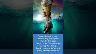 Words of wisdom From Ecclesiastes 4: 9-10 #wisdom #helponeanother #love #twoarebetterthanone