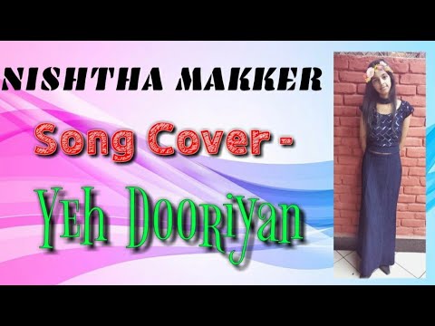 Yeh Dooriyan | Pritam Chakraborty, Mohit Chauhan | Love Aaj Kal | Nishtha Makker | Song Cover