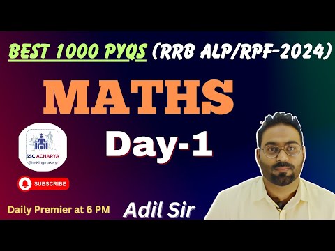 Day 1 | RRB ALP/RPF-2024 | Best 1000 PYQs | Maths | Daily Live at 6 PM | Adil Sir