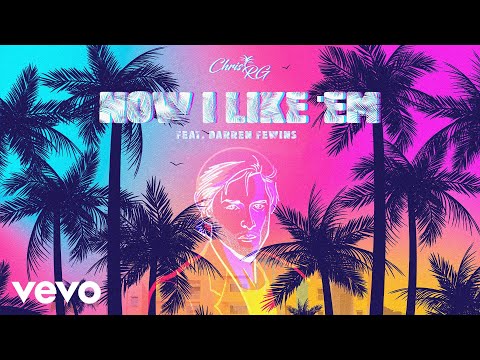Chris RG - Now I Like 'Em (Audio) ft. Darren Fewins