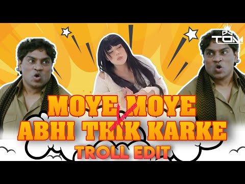 DJTOMOFFICIAL : Moye Moye X Abhi Thik Karke ( Troll Mix )🔥🔥 | Meme Concept #moyemoye