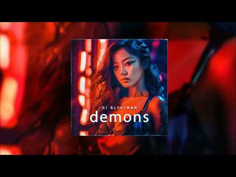 DJ BLYATMAN - DEMONS
