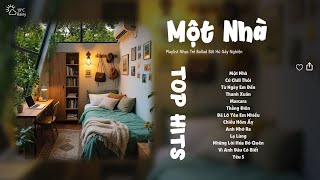 Một Nhà, Cứ Chill Thôi, Từ Ngày Em Đến, Lạ Lùng | Những Bản Nhạc Chill Của Da LAB, Vũ., Justatee