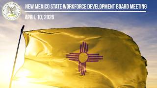 April 2026 - New Mexico State Workforce Development Board Meeting