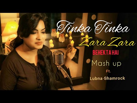 Tinka Tinka | Zara Zara |Lubna Shamrock | mash up | 2021| cover