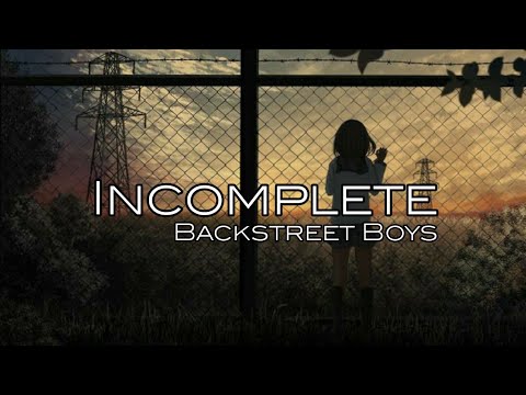 Backstreet Boys - Incomplete | Lyrics