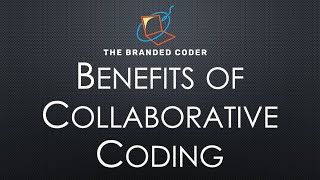 The Benefits of Collaborative Coding