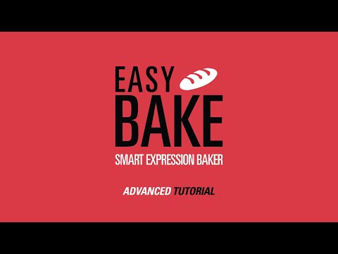 Easy Bake Tutorial - Advanced