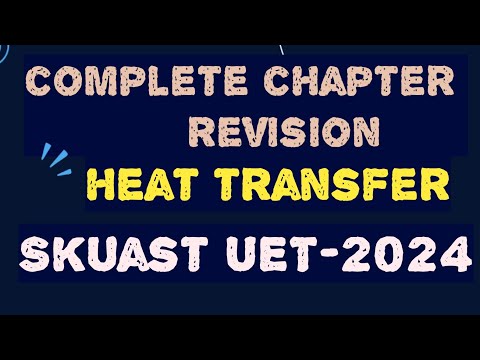 Heat Transfer Class 11th Physics🔥🔥 One Shot Revision🔥🔥🔥| #physics skuast uet 2024