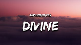 Krishnahazar - Divine (Lyrics)