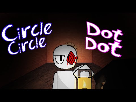 Circle Circle Dot Dot / [Grace] Roblox Animation