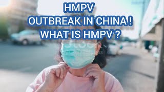 What is HMPV  and its outbreak in China?