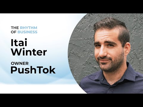 The Rhythm of Business: Revolutionizing Digital Marketing with Itai Winter of PushTok | Episode 6