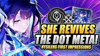 Hysilens Is The QUEEN of DoT!! (Early Access Review & E0 Showcase)