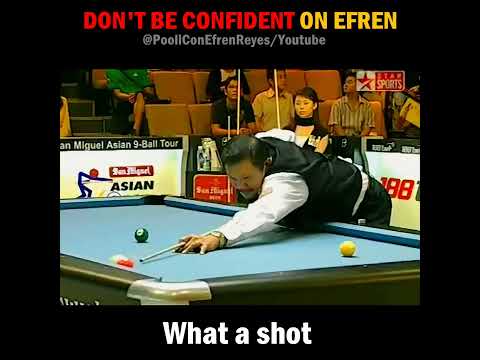 Do Not be overconfident Against Efren Reyes
