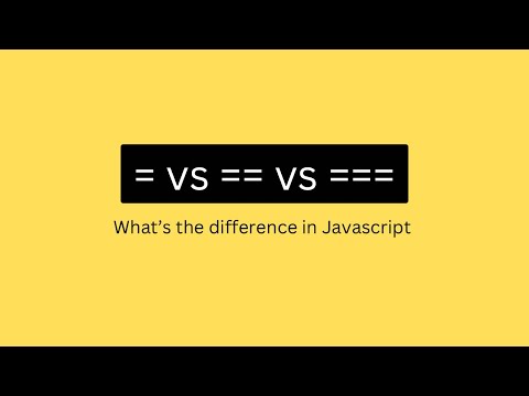 = vs == vs === in Javascript