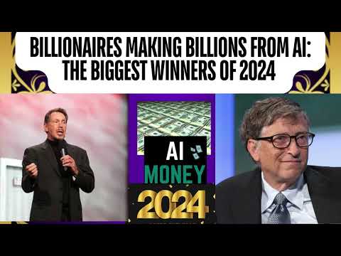 Billionaires Making Billions from AI The Biggest Winners Of 2024 Part 3