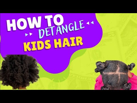 How To Wash & Detangle Kids Natural Hair