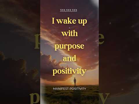 Morning Affirmation for Purpose & Positivity | Daily Motivation | #affirmations #positiveenergy