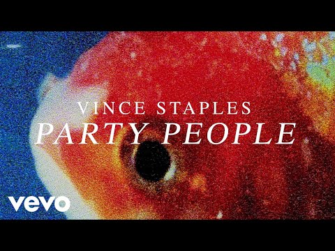 Vince Staples - Party People (Audio)