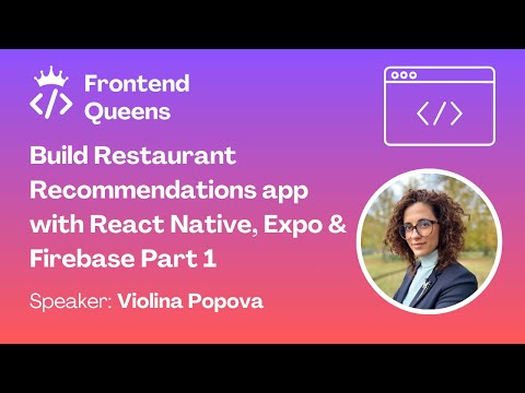 Build a Restaurant Recommendations App with React Native, Expo & Firebase - Part 1
