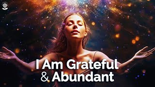 I Am Affirmations: GRATITUDE & ABUNDANCE Reprogram Your MIND & Align Your HEART While You Sleep